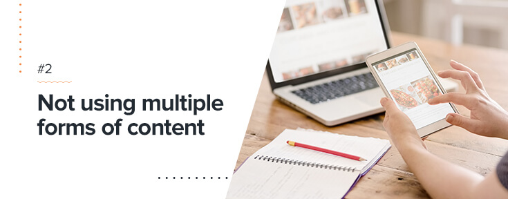 not using multiple forms of content